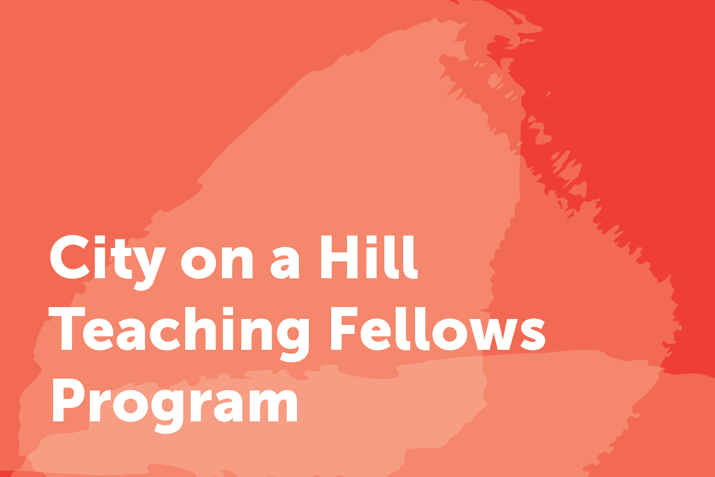 City on a Hill Teaching Fellows Program